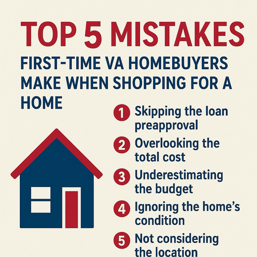 Top 5 Mistakes First-Time VA Homebuyers Make When Shopping for a Home